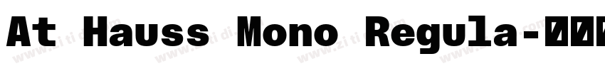At Hauss Mono Regula字体转换 At Hauss Mono Regula字体转换